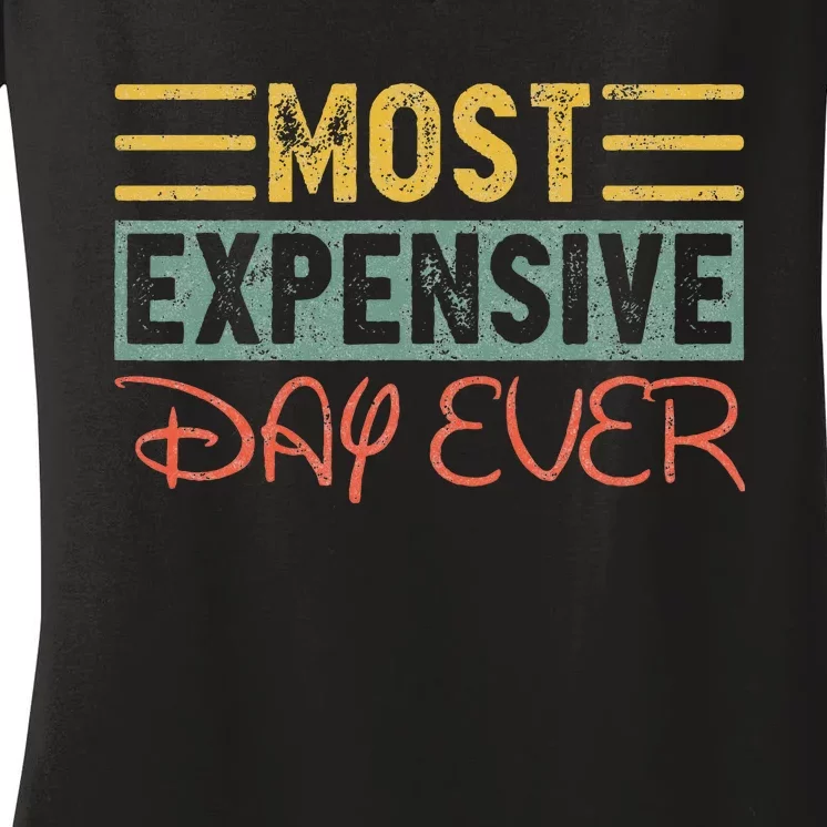 Most Expensive Day Ever Vacation Travel Funny Saying Women's V-Neck T-Shirt