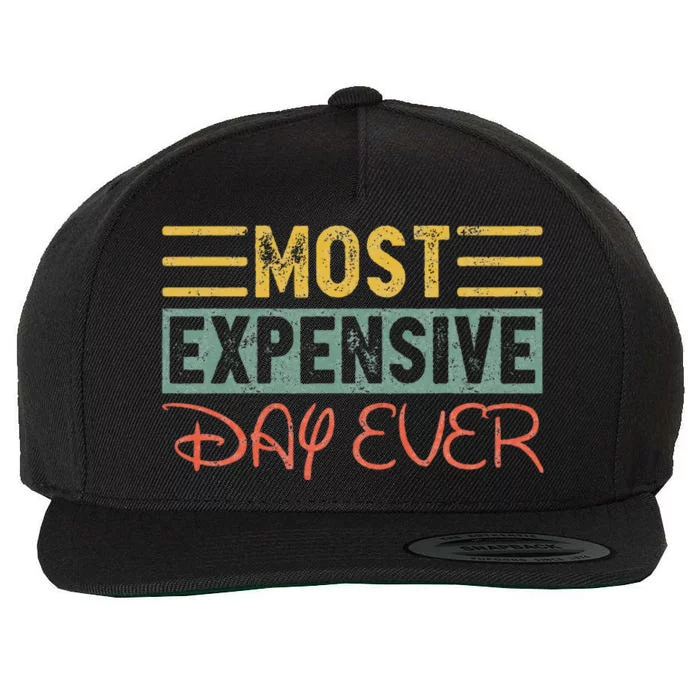 Most Expensive Day Ever Vacation Travel Funny Saying Wool Snapback Cap