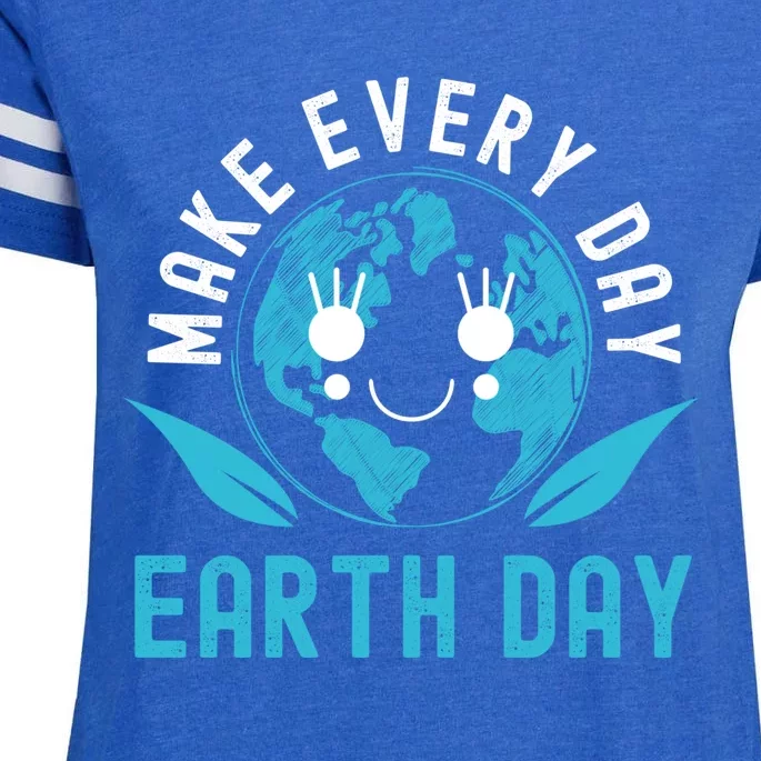 Make Every Day Earth Day Mother Earth Pro Environt Cute Gift Enza Ladies Jersey Football T-Shirt