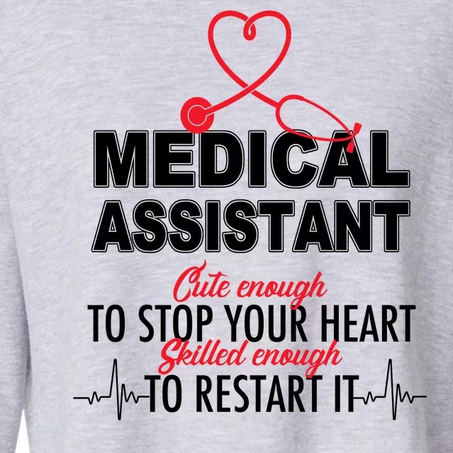 Medical Assistant Cute Enough To Stop Your Heart Cropped Pullover Crew