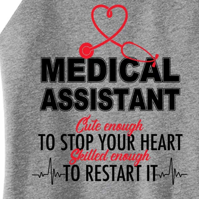 Medical Assistant Cute Enough To Stop Your Heart Women’s Perfect Tri Rocker Tank