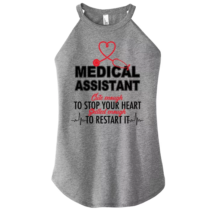 Medical Assistant Cute Enough To Stop Your Heart Women’s Perfect Tri Rocker Tank