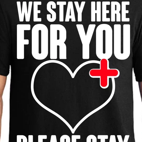 Medical Workers We Stay Here For You Pajama Set