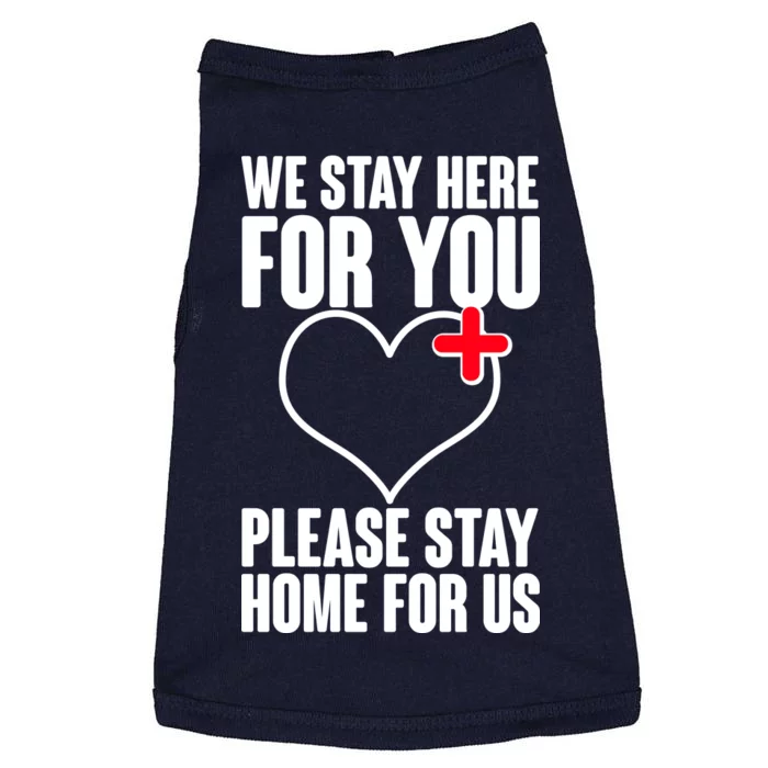 Medical Workers We Stay Here For You Doggie Tank