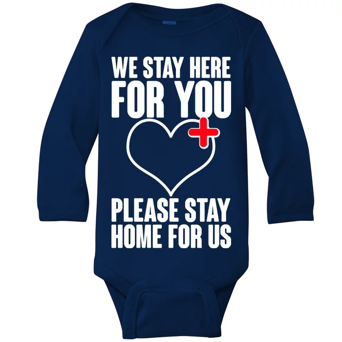 Medical Workers We Stay Here For You Baby Long Sleeve Bodysuit