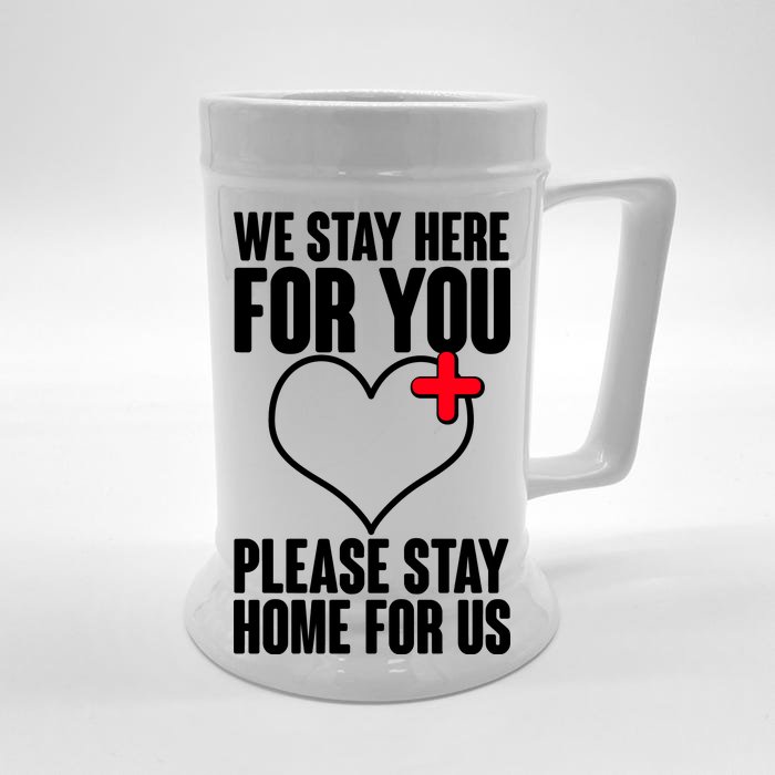 Medical Workers We Stay Here For You Front & Back Beer Stein