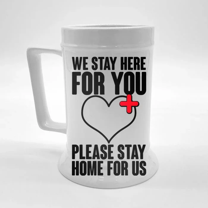 Medical Workers We Stay Here For You Front & Back Beer Stein