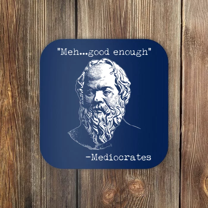 Mediocrates Meh Good Enough Coaster