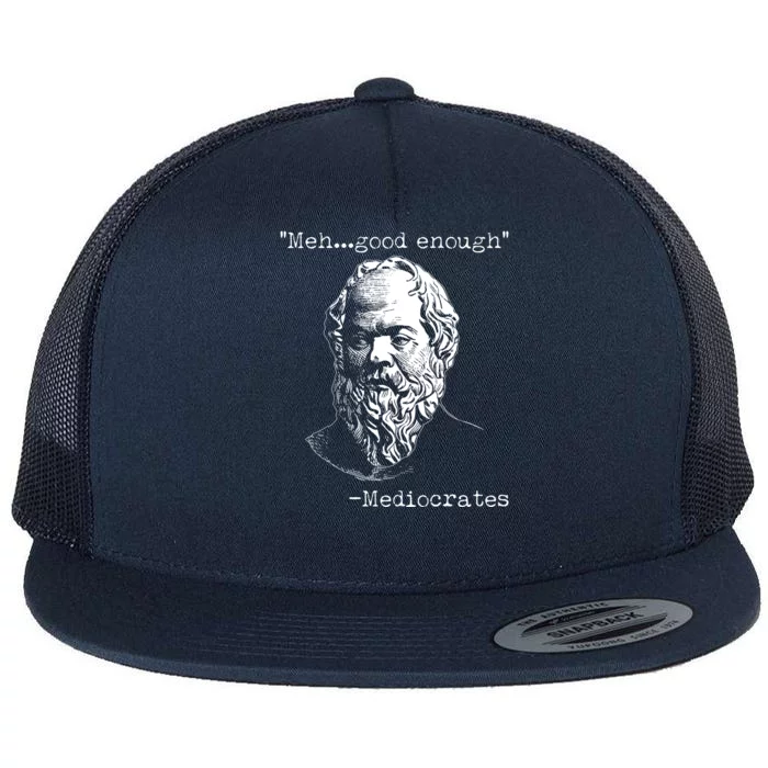 Mediocrates Meh Good Enough Flat Bill Trucker Hat