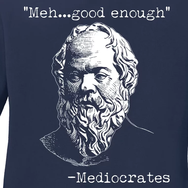 Mediocrates Meh Good Enough Ladies Long Sleeve Shirt