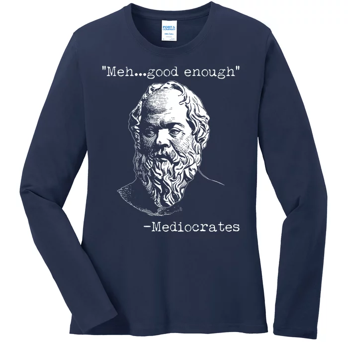 Mediocrates Meh Good Enough Ladies Long Sleeve Shirt