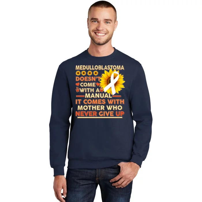 Medulloblastoma Awareness Tall Sweatshirt