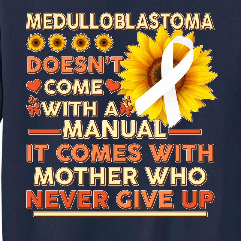 Medulloblastoma Awareness Tall Sweatshirt