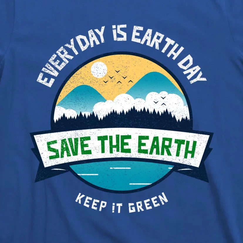 Make Everyday Earth Day Saving Mother Earth Landscape Design Gift T-Shirt