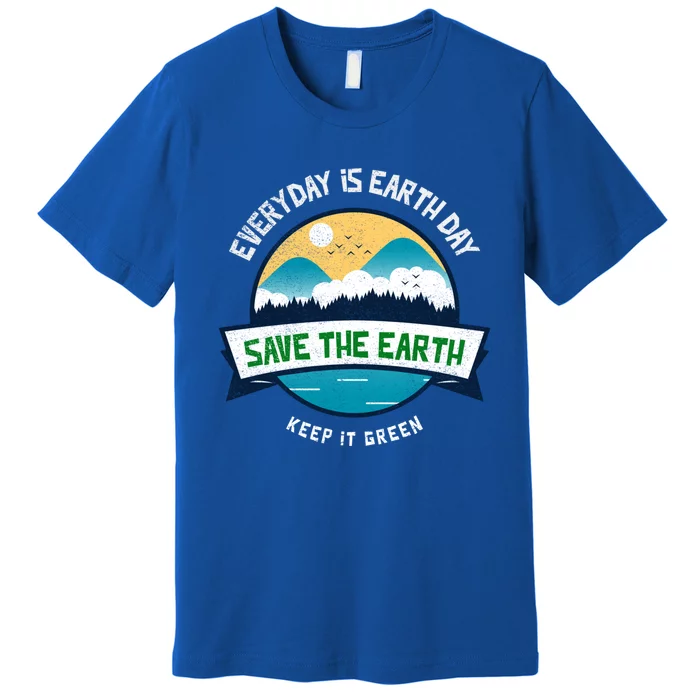 Make Everyday Earth Day Saving Mother Earth Landscape Design Gift Premium T-Shirt