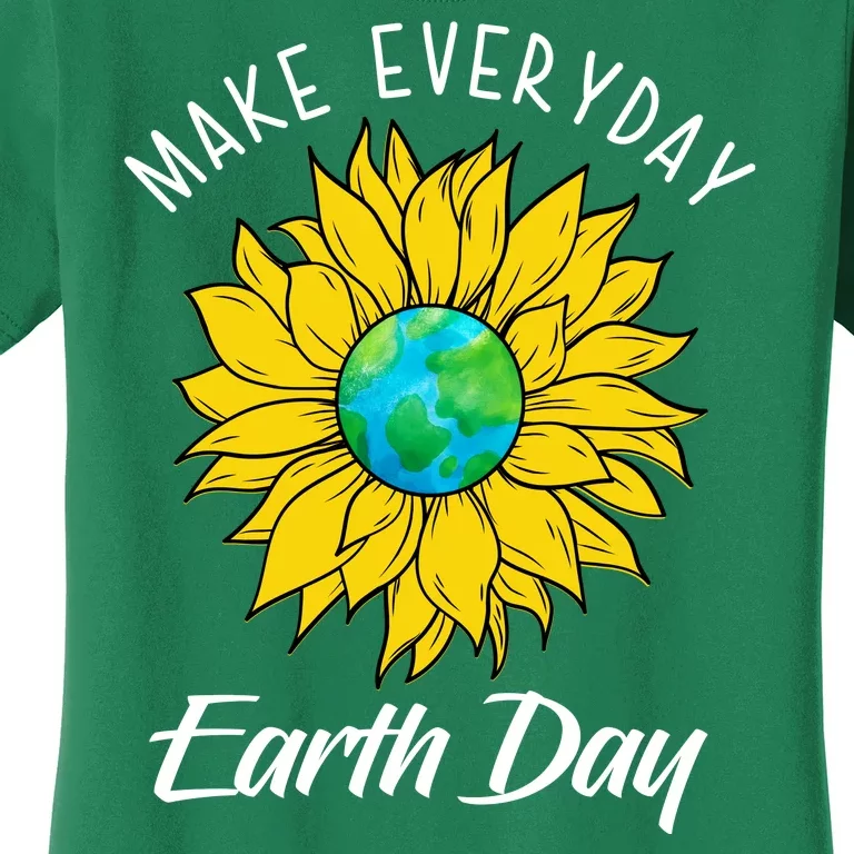 Make Everyday Earth Day Sunflower Women's T-Shirt