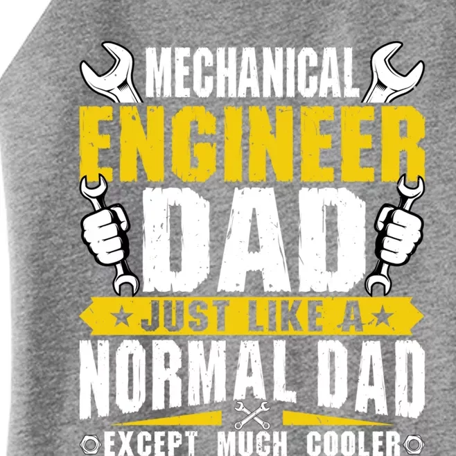 Mechanical Engineering Engineer Dad Just Like A Normal Dad Cool Gift Women’s Perfect Tri Rocker Tank