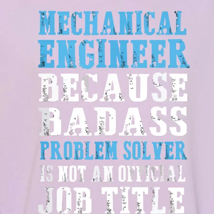 Mechanical Engineer Engineering Garment-Dyed Sweatshirt