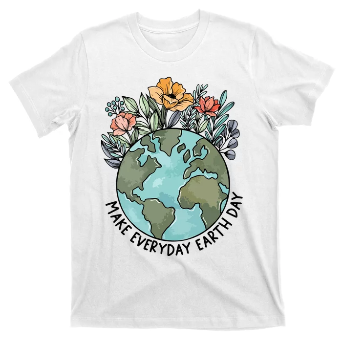 Make Everyday Earth Day T-Shirt