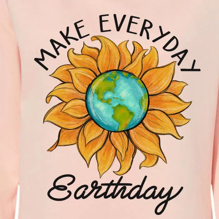 Make Everyday Earth Day Funny Earth Day Womens California Wash Sweatshirt