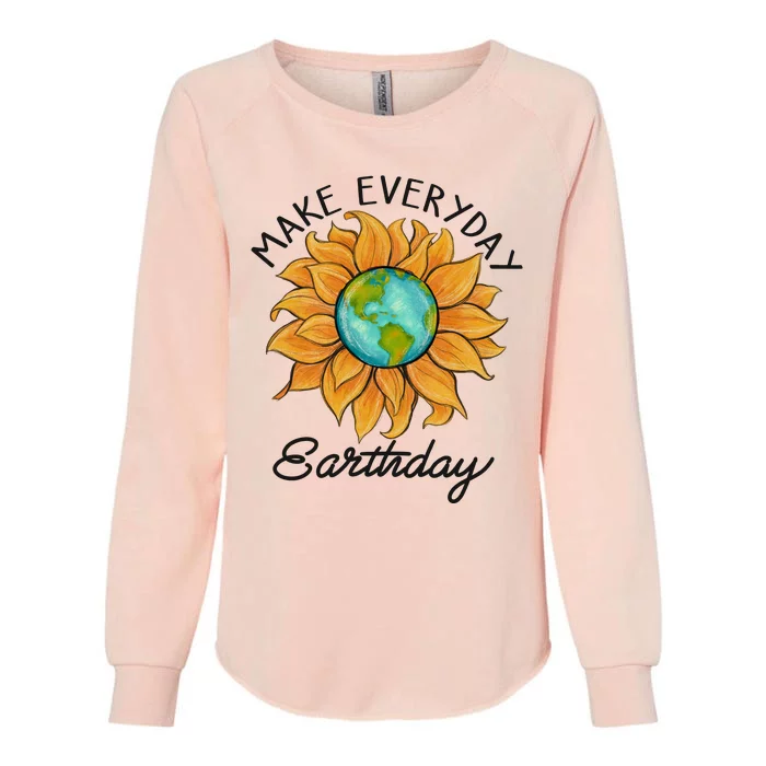 Make Everyday Earth Day Funny Earth Day Womens California Wash Sweatshirt