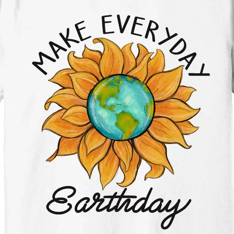 Make Everyday Earth Day Funny Earth Day Premium T-Shirt