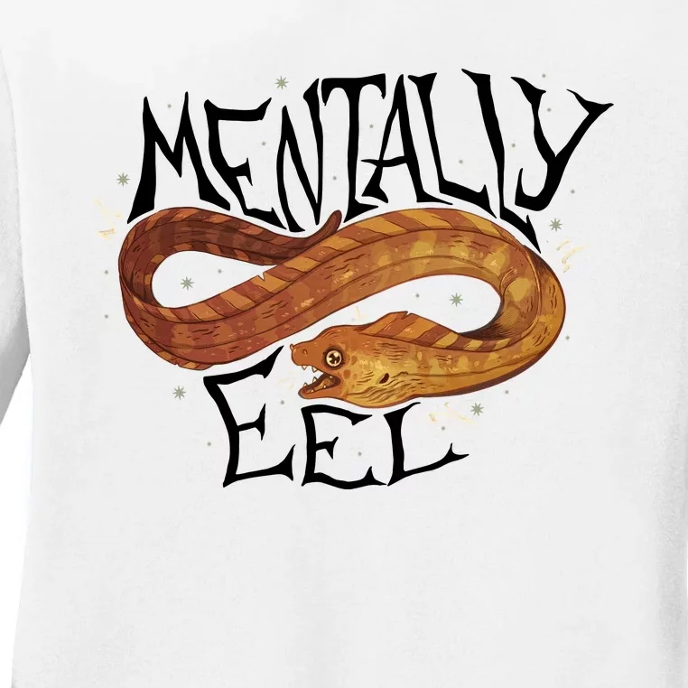 Mentally Eel Funny Mentally Eel Lover Perfect Gift Idea Ladies Long Sleeve Shirt