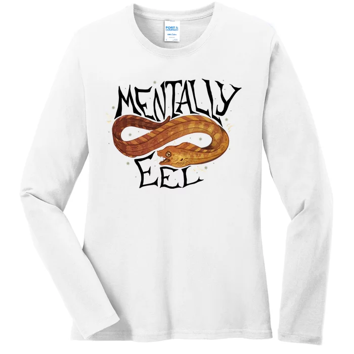 Mentally Eel Funny Mentally Eel Lover Perfect Gift Idea Ladies Long Sleeve Shirt