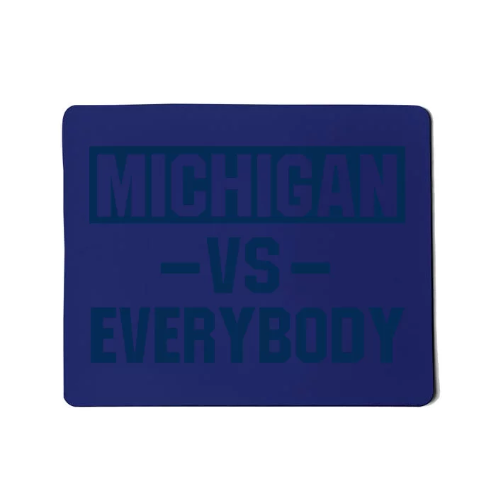 Michigan Everybody Funny Mousepad