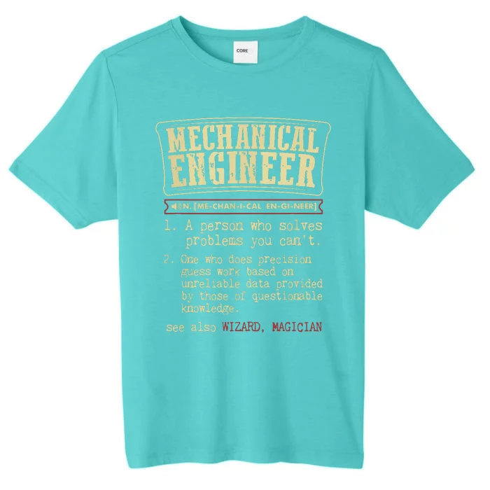 Mechanical Engineer Funny Dictionary Definition ChromaSoft Performance T-Shirt