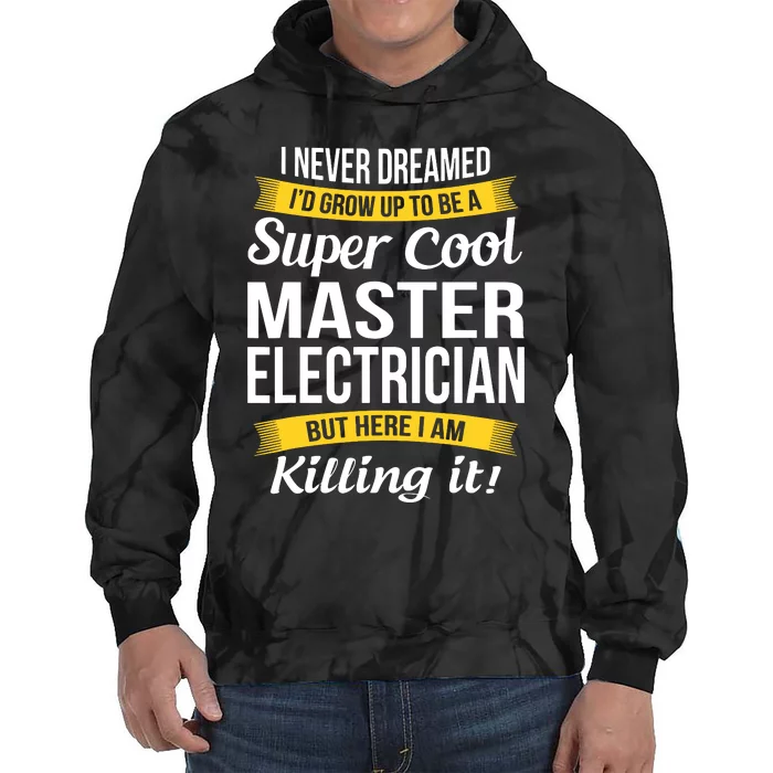 Master Electrician Funny Gift Tie Dye Hoodie