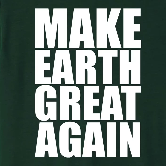 Make Earth Great Again ChromaSoft Performance T-Shirt