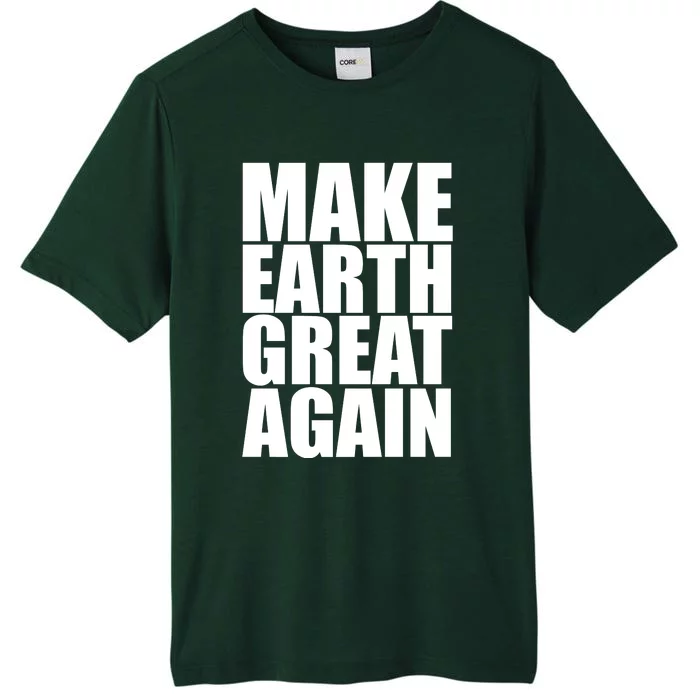 Make Earth Great Again ChromaSoft Performance T-Shirt