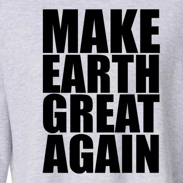 Make Earth Great Again Cropped Pullover Crew