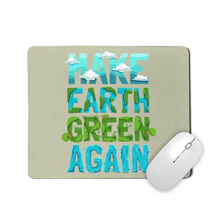 Make Earth Green Again Environmental Earth Day Light Mousepad