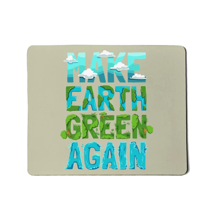 Make Earth Green Again Environmental Earth Day Light Mousepad