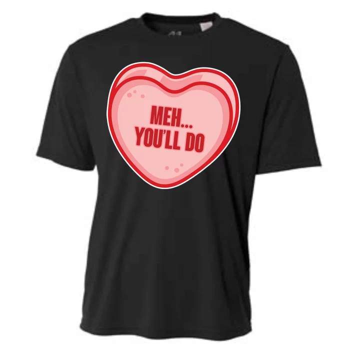 Meh You'll Do Funny Anti Valentine Cooling Performance Crew T-Shirt