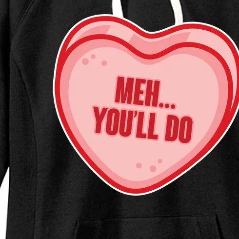 Meh You'll Do Funny Anti Valentine Women's Fleece Hoodie