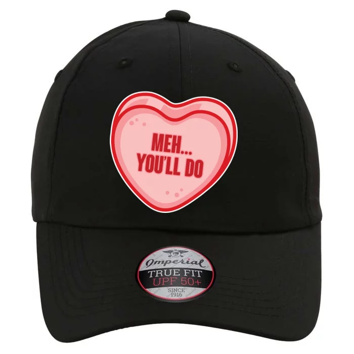 Meh You'll Do Funny Anti Valentine The Original Performance Cap