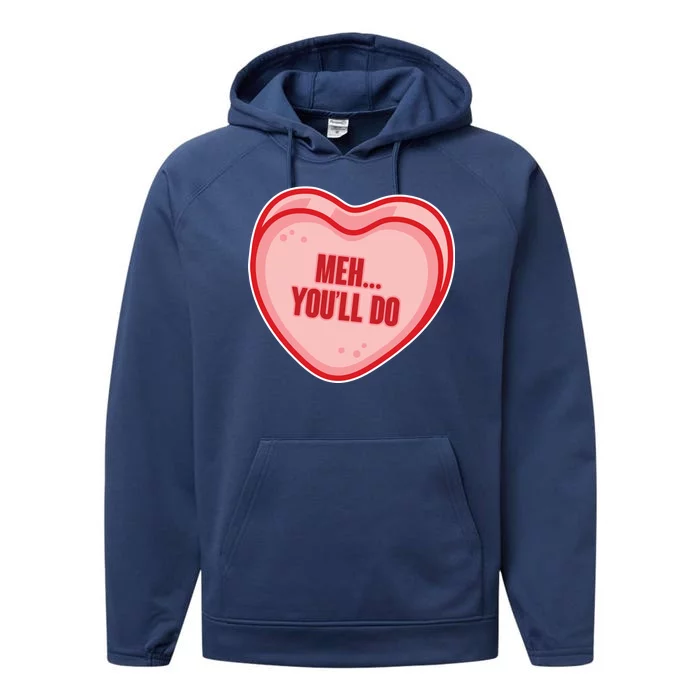 Meh You'll Do Funny Anti Valentine Performance Fleece Hoodie