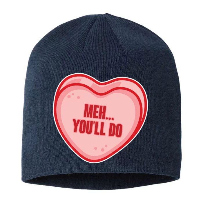 Meh You'll Do Funny Anti Valentine 8 1/2in Sustainable Knit Beanie