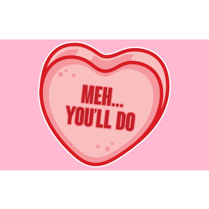 Meh You'll Do Funny Anti Valentine Bumper Sticker