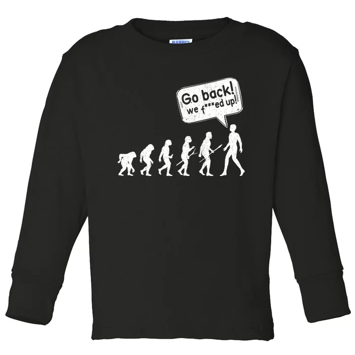 Mankind Evolution Human Experiment Gone Wrong Toddler Long Sleeve Shirt