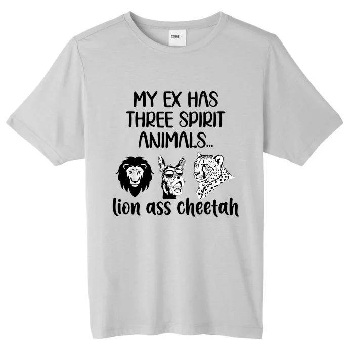 My Ex Has Three Spirit Animals Lion Ass Cheetah Funny ChromaSoft Performance T-Shirt