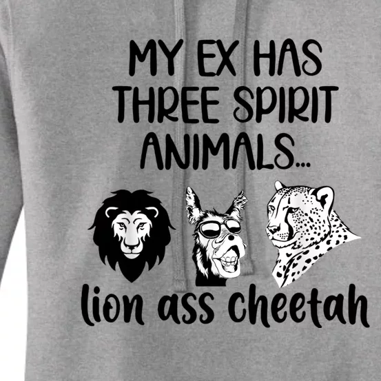 My Ex Has Three Spirit Animals Lion Ass Cheetah Funny Women's Pullover Hoodie