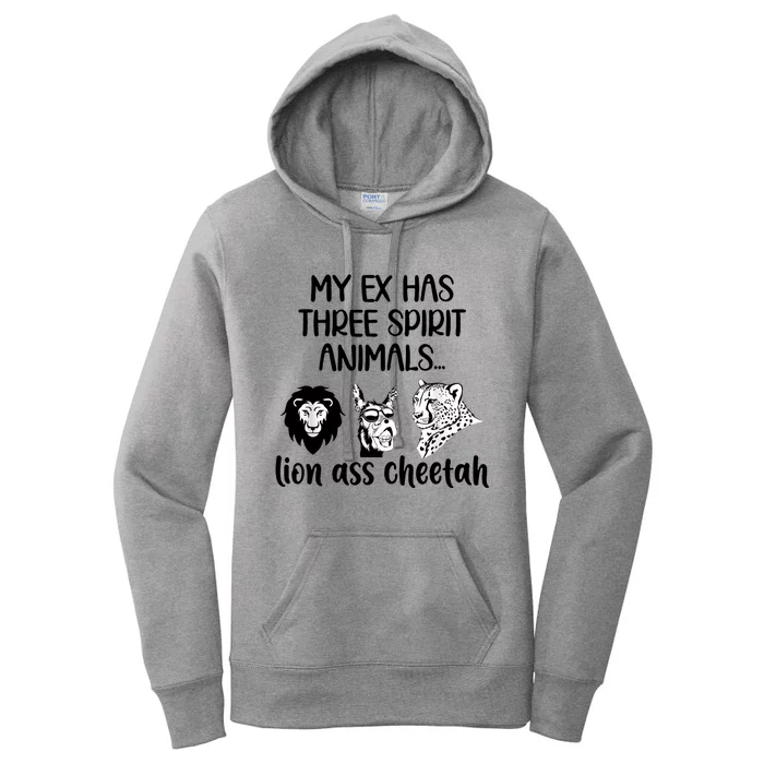 My Ex Has Three Spirit Animals Lion Ass Cheetah Funny Women's Pullover Hoodie