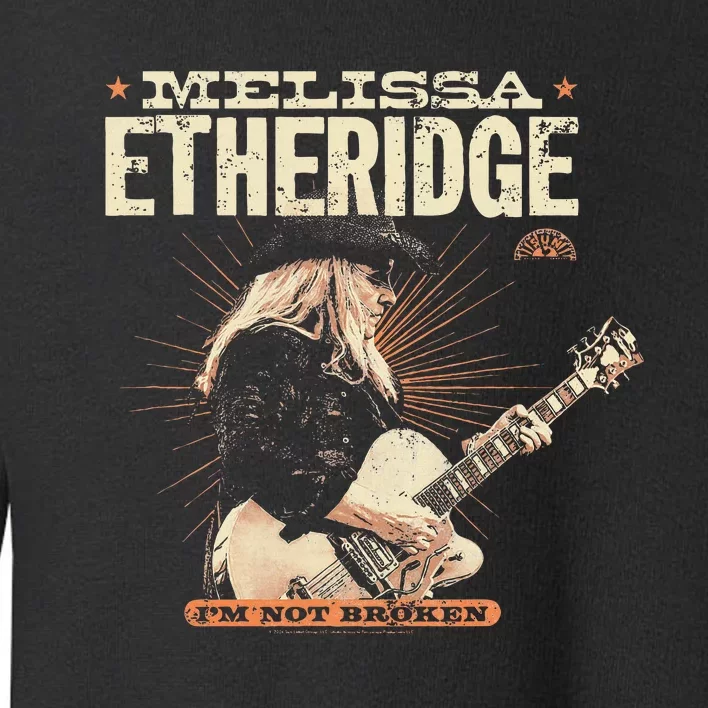 Melissa Etheridge I’M Not Broken Toddler Sweatshirt