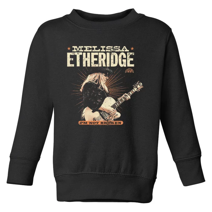 Melissa Etheridge I’M Not Broken Toddler Sweatshirt