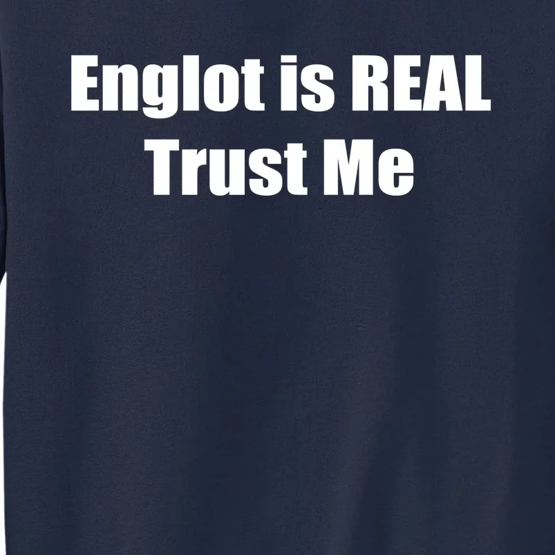 Marina Englot Is Real Trust Me Tall Sweatshirt