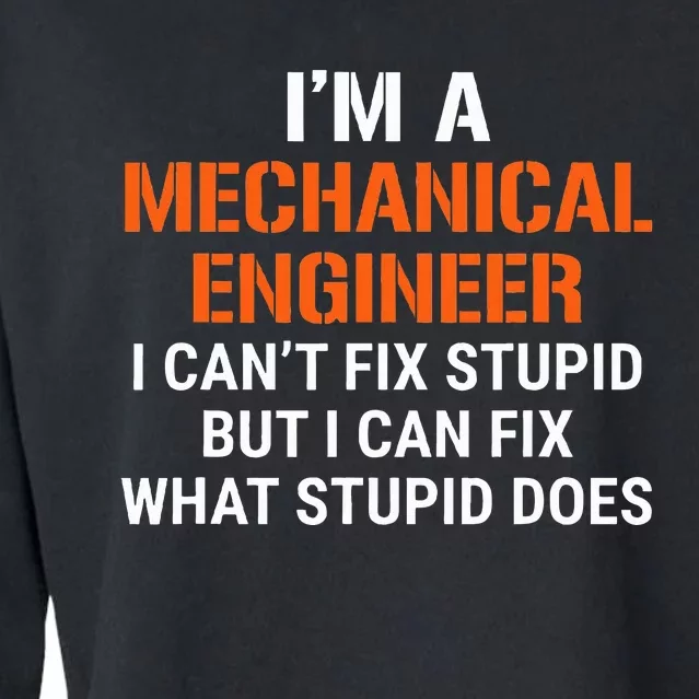 Mechanical Engineer I CanT Fix Stupid Cropped Pullover Crew